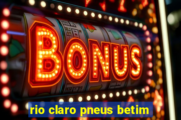 rio claro pneus betim